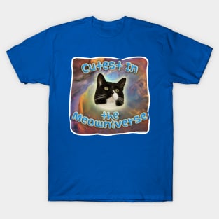 The Cutest in the Meowniverse T-Shirt